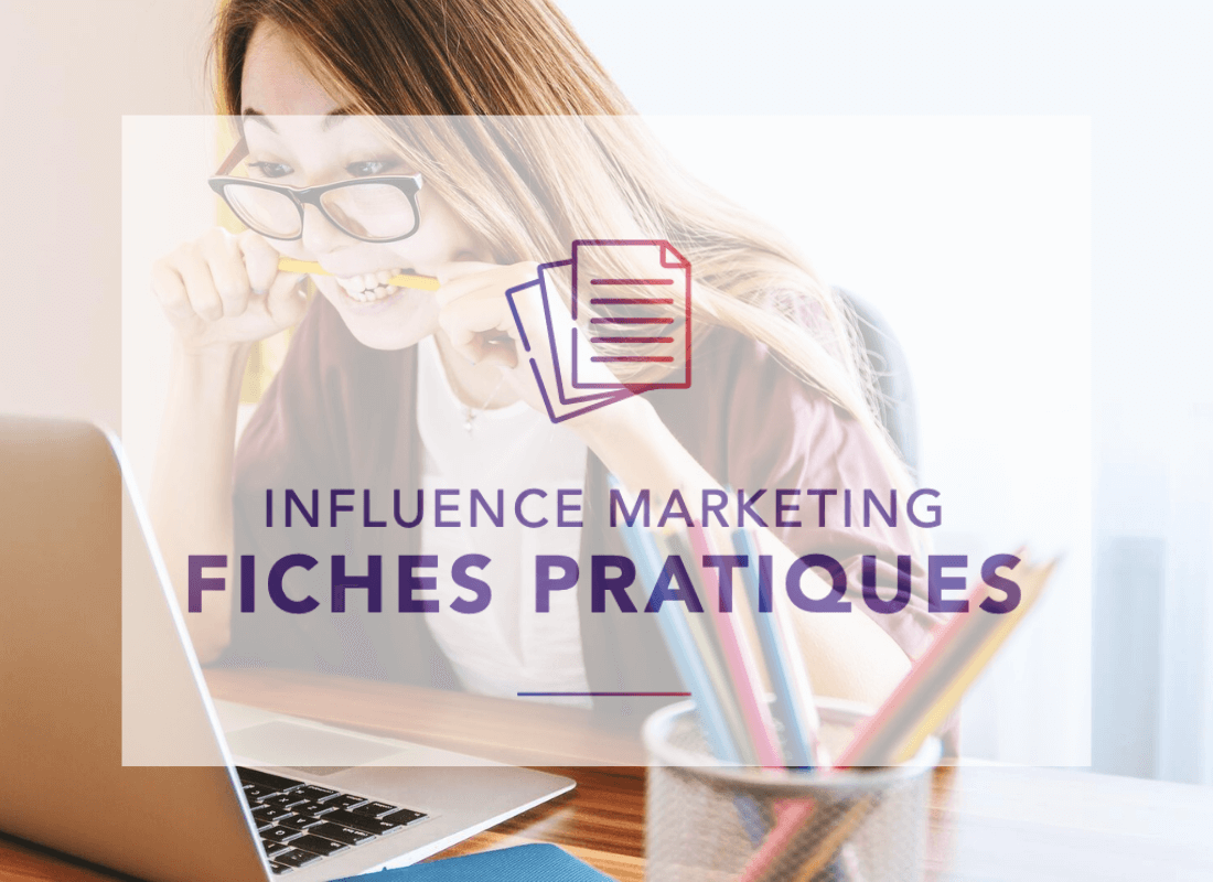 Fiches pratiques Influence Marketing